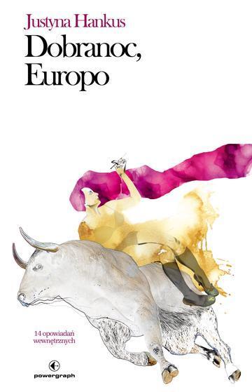Dobranoc, Europo. 14 opowiadań wewnętrznych