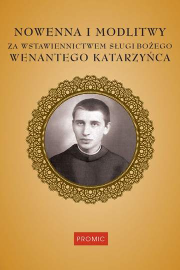 Nowenna i modlitwy za wstawiennictwem sługi bożego wenantego katarzyńca