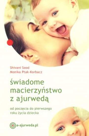 Świadome macierzyństwo z ajurwedą