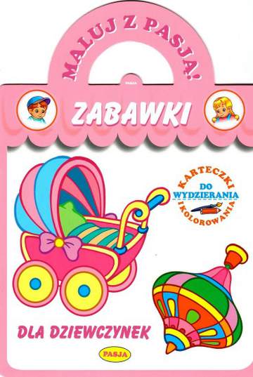 Zabawki dla dziewczynek maluj z pasją