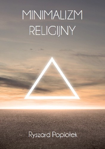 Minimalizm religijny. Eseje o tematyce religijno-kulturowej