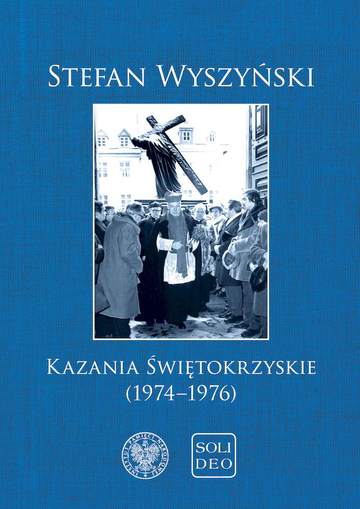 Stefan Wyszyński, Kazania świętokrzyskie (1974-1976)