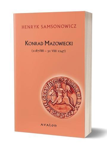 Konrad Mazowiecki 1187/88-31.VIII.1247