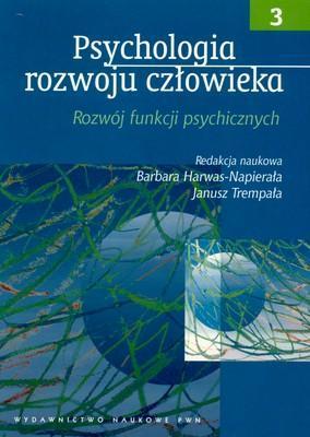 Psychologia rozwoju człowieka t. 3 rozwój funkcji psychicznych