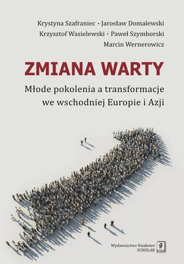 Zmiana warty młode pokolenia a transformacje we wschodniej Europie i azji