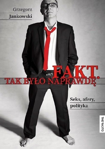 Fakt. Tak było naprawdę