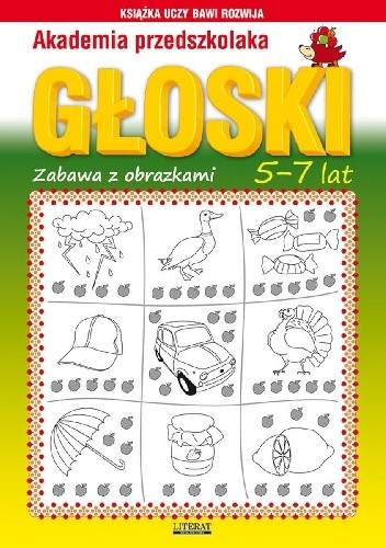 Głoski. Zabawa z obrazkami. 5-7 lat. Akademia przedszkolaka