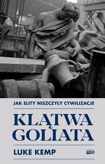 Okładka: Klątwa Goliata. Jak elity niszczyły cywilizacje