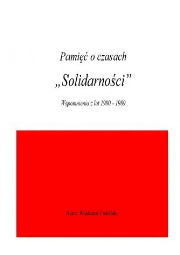 Pamięć o czasach "Solidarności"