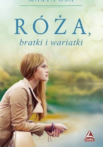 Róża, bratki i wariatki