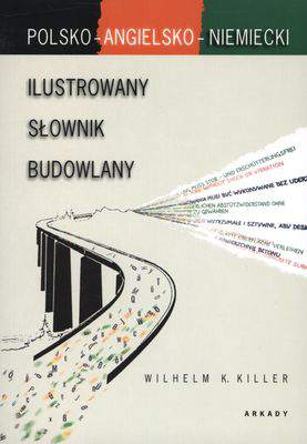 Ilustrowany słownik budowlany wer. Pol/ang/niem