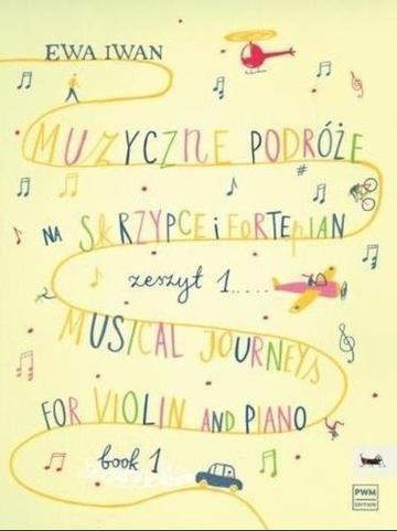 Okładka: Iwan,E. Muzyczne podróże na skrzypce i fortepian z. 1