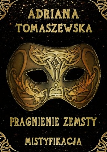 Pragnienie zemsty. Mistyfikacja