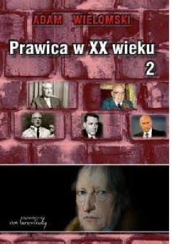 Prawica w XX wieku (tom 2)