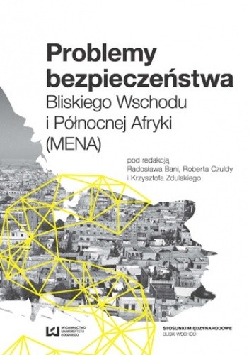 Problemy bezpieczeństwa Bliskiego Wschodu i Północnej Afryki (MENA)