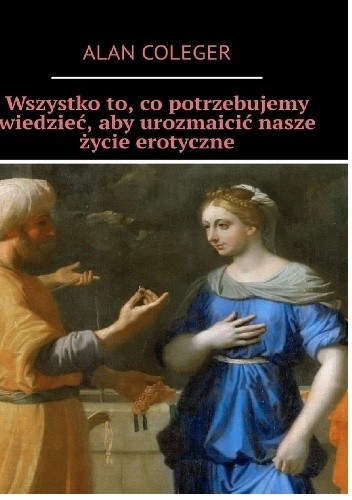 Wszystko to co potrzebujemy wiedzieć, aby urozmaicić nasze życie erotyczne