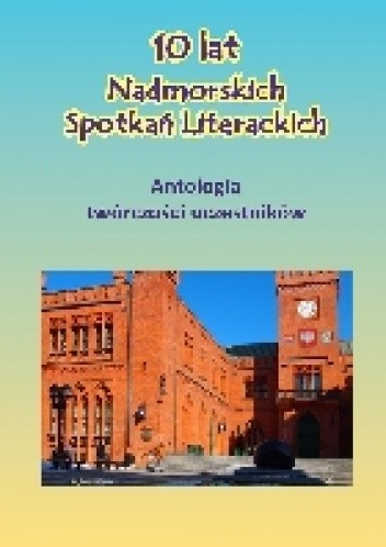 10 lat Nadmorskich Spotkań Literackich