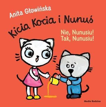 Okładka: Nie, Nunusiu! Tak, Nunusiu! Kicia Kocia i Nunuś