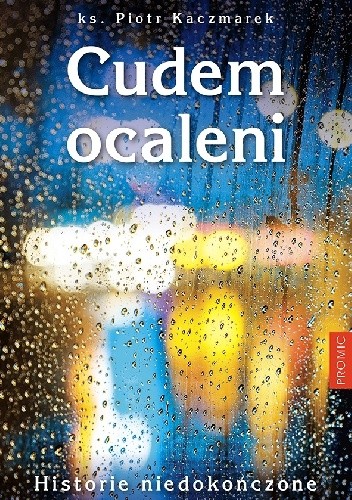 Cudem ocaleni. Historie niedokończone