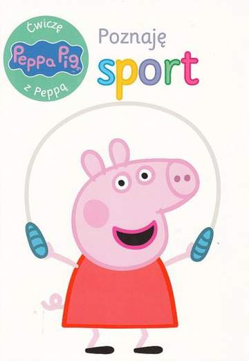 Poznaję sport ćwiczę z peppą