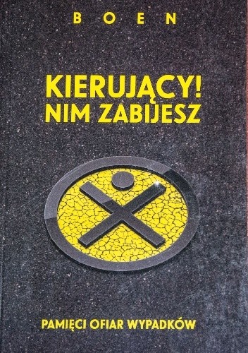 Kierujący! Nim zabijesz