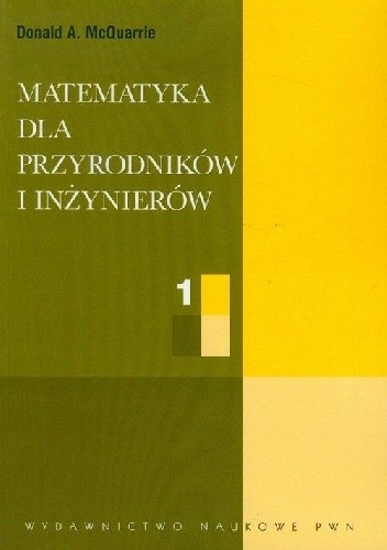 Matematyka dla przyrodników i inżynierów T. 1