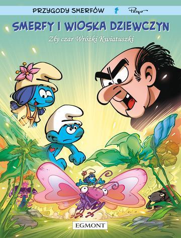 Smerfy i wioska dziewczyn. Zły czar Wróżki Kwiatuszki. Tom 8