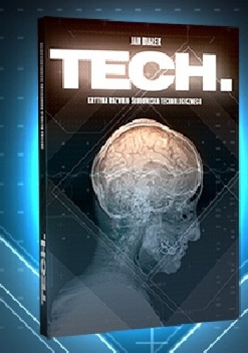 Tech Krytyka rozwoju środowiska technologicznego