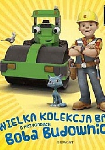 Wielka kolekcja bajek o przygodach Boba Budowniczego