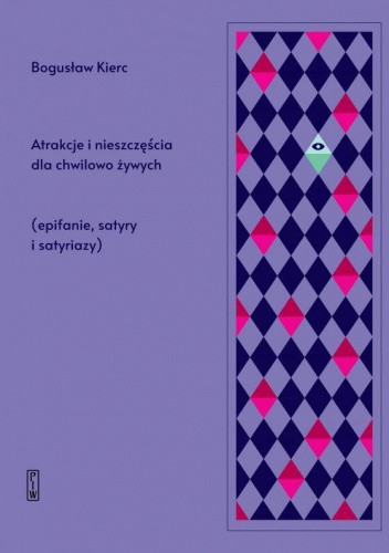 Atrakcje i nieszczęścia dla chwilowo żywych (epifanie, satyry i satyriazy)