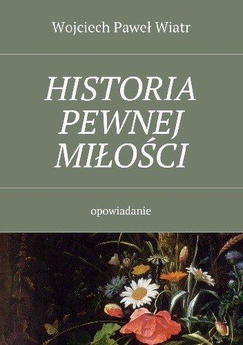 Historia pewnej miłości