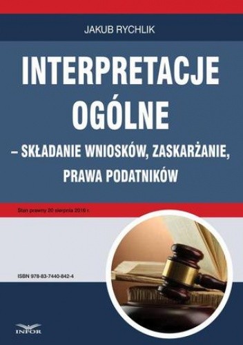 Interpretacje ogólne  składanie wniosków, zaskarżanie, prawa podatników