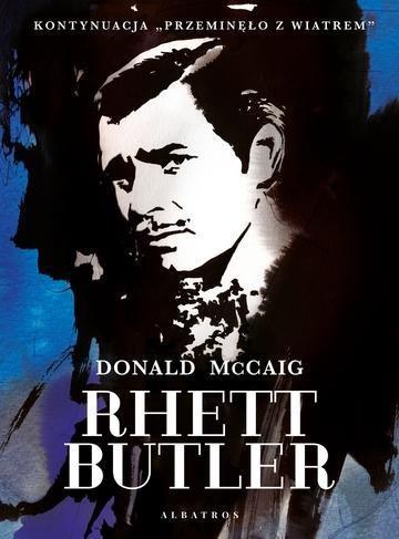 Okładka: Rhett Butler. Kontynuacja “Przeminęło z wiatrem“
