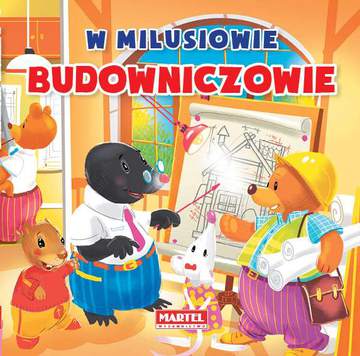Budowniczowie w milusiowie