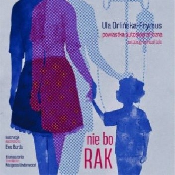 Nie bo rak. Powiastka autobiograficzna.