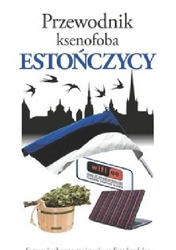 Przewodnik ksenofoba. Estończycy