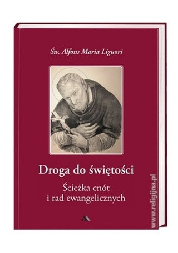 Droga do świętości. Ścieżka cnót i rad ewangelicznych