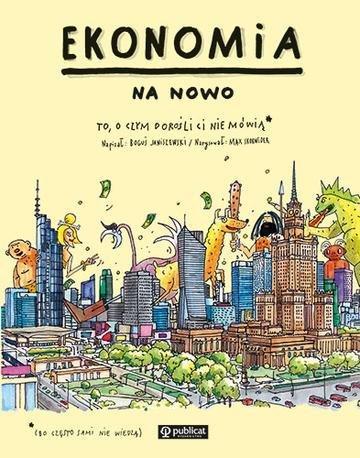 Okładka: Ekonomia na nowo. To, o czym dorośli Ci nie mówią