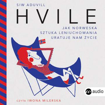 CD MP3 Hvile. Jak norweska sztuka leniuchowania uratuje nam życie