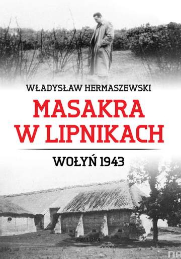 Masakra w lipnikach wołyń 1943