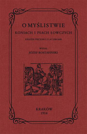 O myślistwie koniach i psach łowczych