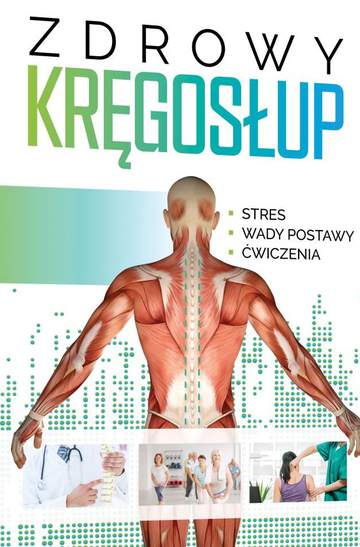 Zdrowy kręgosłup stres wady postawy ćwiczenia