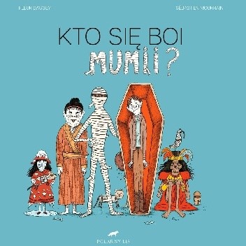 Kto się boi mumii?