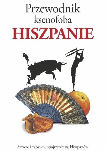 Przewodnik ksenofoba. Hiszpanie