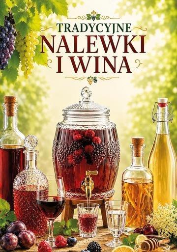 Okładka: Tradycyjne nalewki i wina
