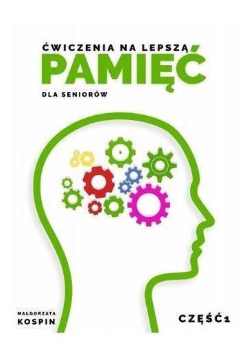 Okładka: Ćwiczenia na lepszą pamięć dla seniorów. Część 1