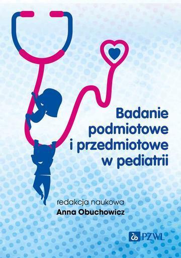 Badanie podmiotowe i przedmiotowe w pediatrii