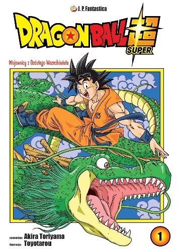 Dragon Ball Super #1: Wojownicy z Szóstego Wszechświata