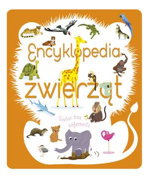 Encyklopedia zwierząt świat bez tajemnic