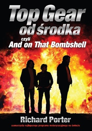 Top Gear od środka czyli And on That Bombshell